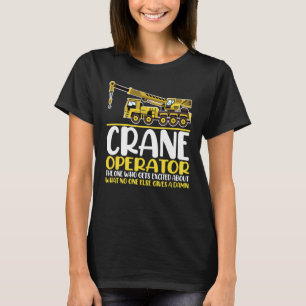 I Love Crane Mobile Driver Crane Operator For Fath T-Shirt