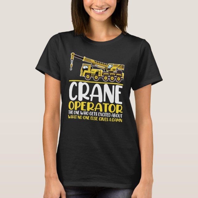 I Love Crane Mobile Driver Crane Operator For Fath T-Shirt (Front)