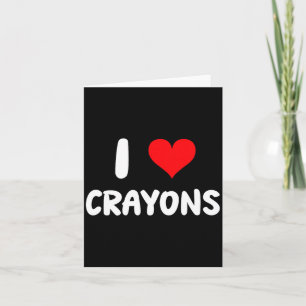 I Love Crayons - Heart - Colors Coloring Books Sch Card