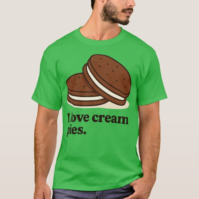 I love Cream Pies T-Shirt (Front)