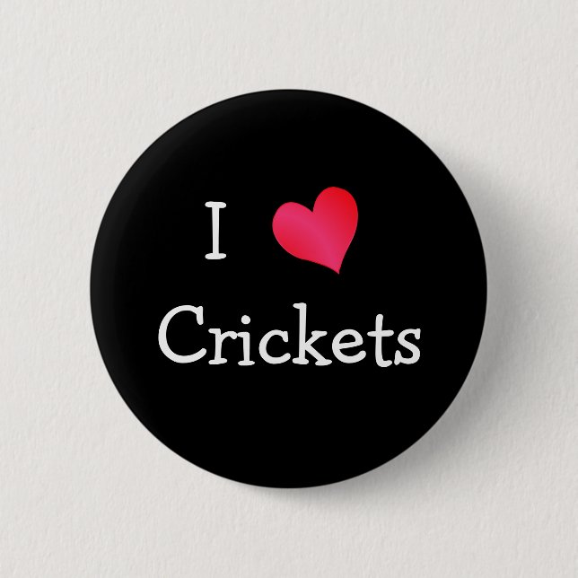 I Love Crickets 6 Cm Round Badge (Front)