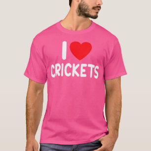 I Love Crickets T-Shirt