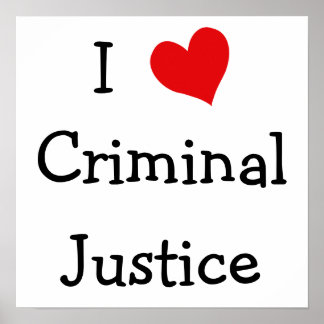 I Love Criminal Justice Poster
