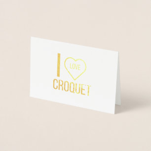 I LOVE CROQUET FOIL CARD