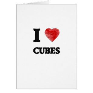 I love Cubes
