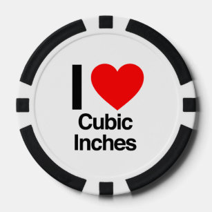 i love cubic inches poker chips