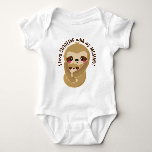 I love cuddling with my Mummy unisex bodysuit (Front)