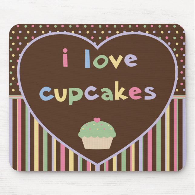 i love cupcakes mouse pad (Front)