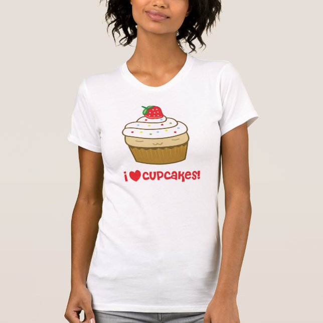 i love cupcakes T-Shirt (Front)