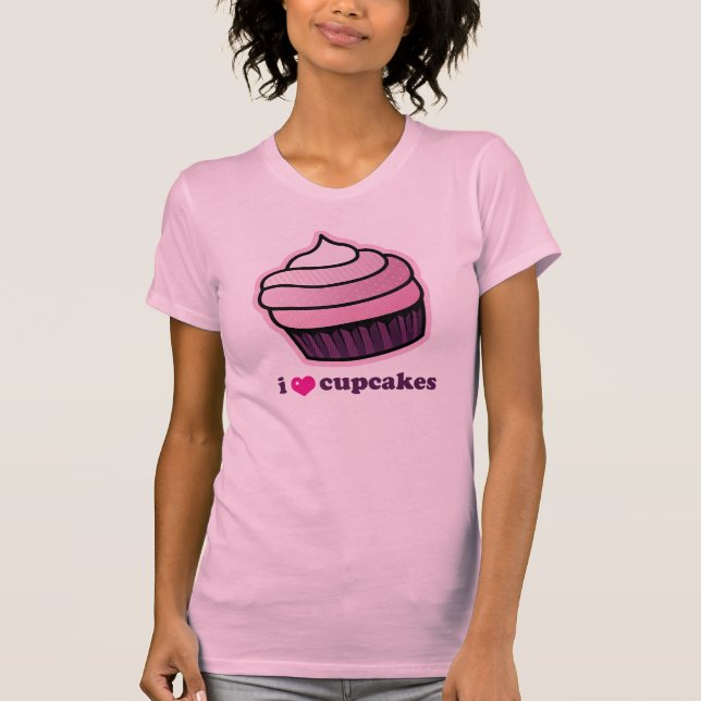 i love cupcakes! T-Shirt (Front)