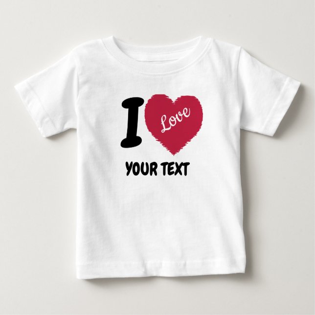 I Love Customisable Text I Heart Your Text Baby T-Shirt (Front)