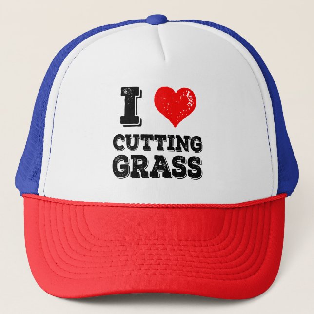 I Love Cutting Grass Funny Yardwork Lawncare Trucker Hat (Front)