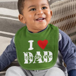 I love D A D | BEST DAD EVER Bib<br><div class="desc">I love D A D | BEST DAD EVER baby bib

*YOU CAN CHANGE THE TEXT COLOR AND BIB COLOR</div>