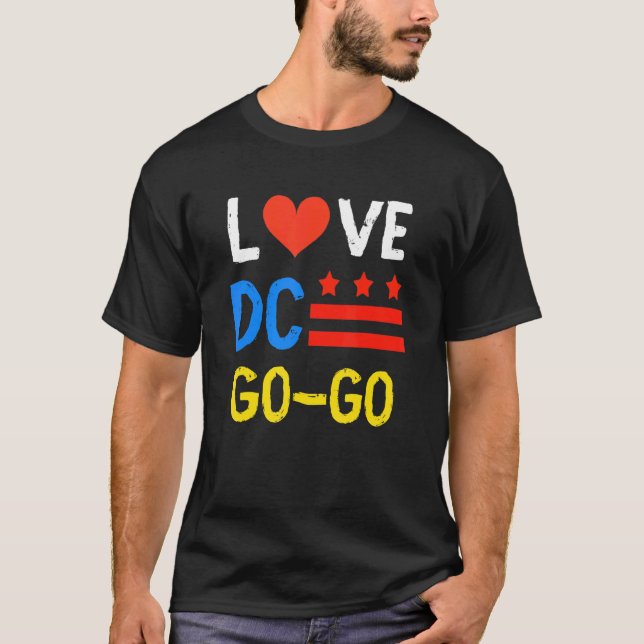I Love D C Go Go T-Shirt (Front)