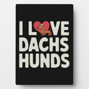 I Love Dachshunds Cute Cartoon Plaque