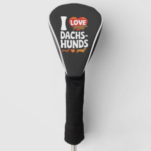 I Love Dachshunds Heartwarming Pet Lovers Design Golf Head Cover