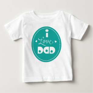 I love Dad Baby T-Shirt