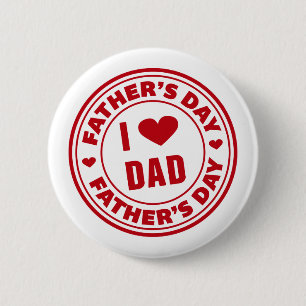 I Love Dad Happy Father's Day Pin Button