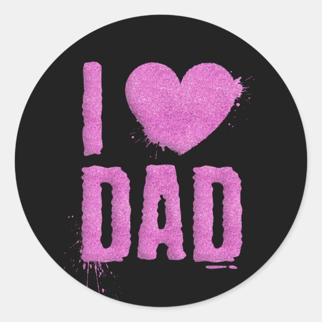 I Love Dad Pink Glitter Typography | Sticker (Front)