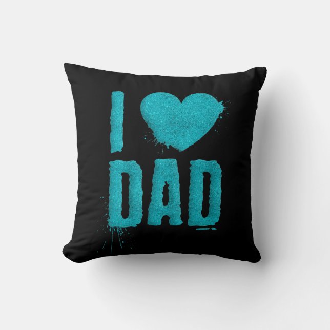 I Love Dad Teal Glitter Typography | Throw Pillow (Front)