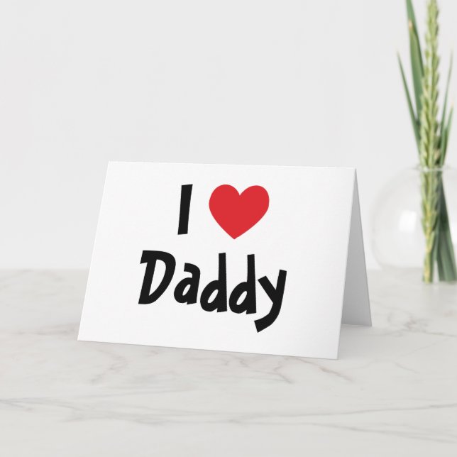 I Love Daddy Card (Front)