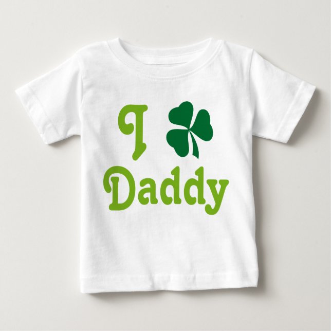I Love Daddy Infant Shamrock Tee (Front)