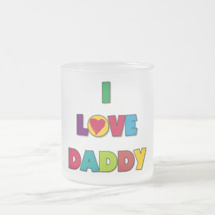 I Love Daddy Tshirts and Gifts Frosted Glass Coffee Mug