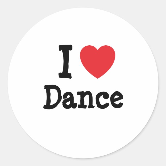I love Dance heart custom personalised Classic Round Sticker (Front)
