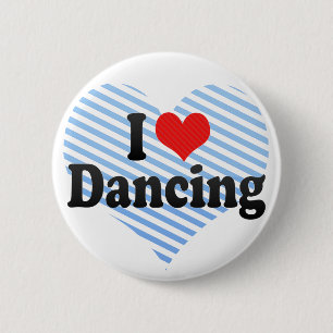 I Love Dancing 6 Cm Round Badge