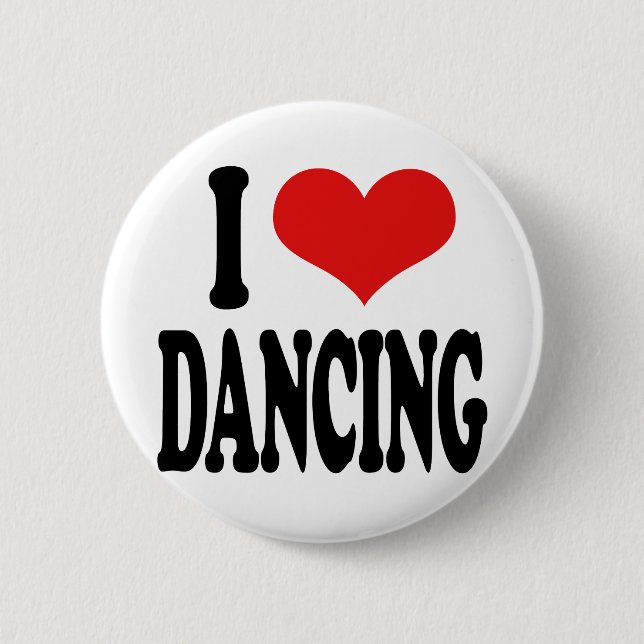 I Love Dancing 6 Cm Round Badge (Front)