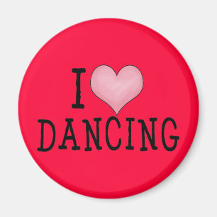 I Love Dancing Magnet