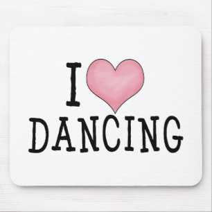 I Love Dancing Mouse Pad