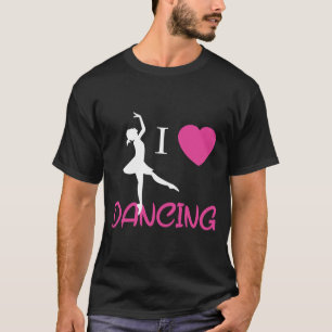 I love dancing T-Shirt