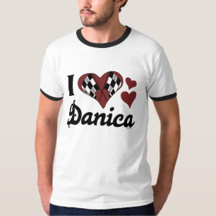 I Love Danica T-Shirt
