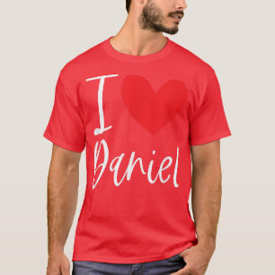 I Love Daniel Name Personalised Girl Woman BFF Hea T-Shirt