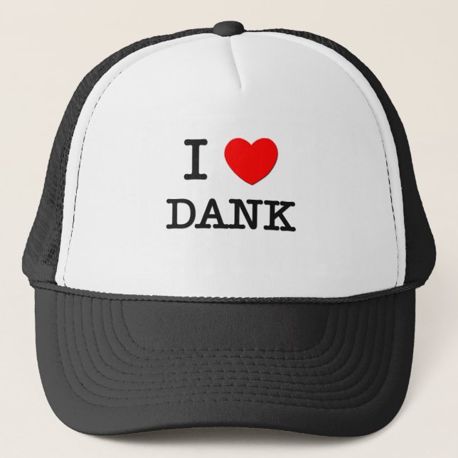 I Love Dank Trucker Hat (Front)