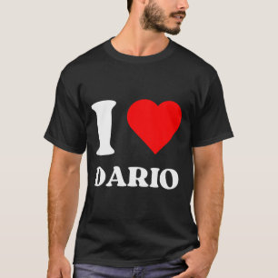 I Love Dario I Heart Dario Name Y2k Valentines Day T-Shirt