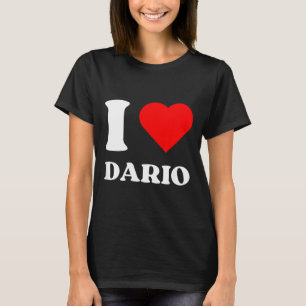 I Love Dario I Heart Dario Name Y2k Valentines Day T-Shirt