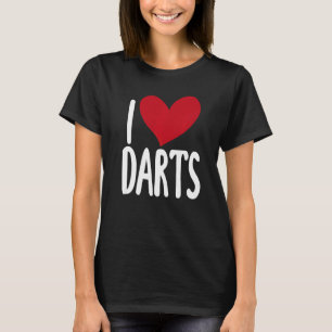 I Love Darts Saying for Unisex Darts T-Shirt