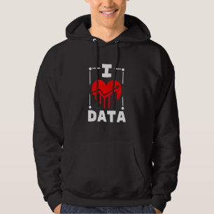 I Love Data Data Builder Hoodie