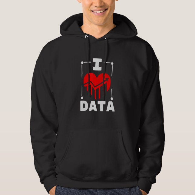 I Love Data Data Builder Hoodie (Front)
