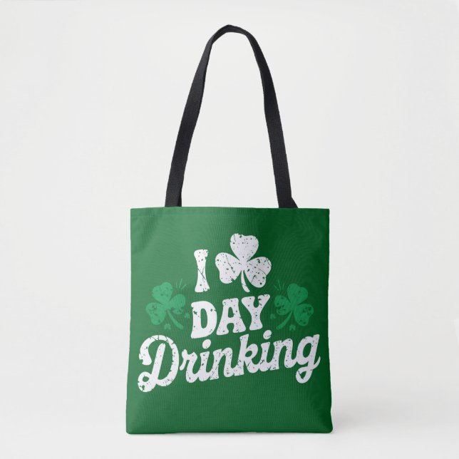 I Love Day Drinking Funny St Patrick's Day Irish Tote Bag (Front)