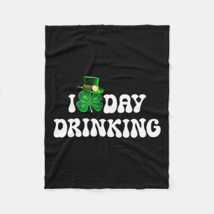 I Love Day Drinking St Patricks Day Funny Men Wome Fleece Blanket