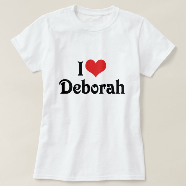 I Love Deborah T-Shirt (Design Front)