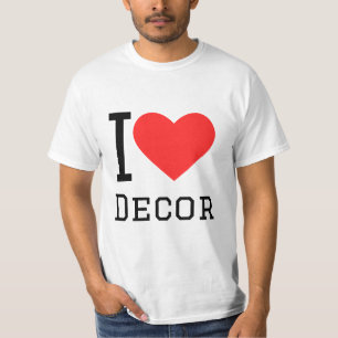 I love decor T-Shirt