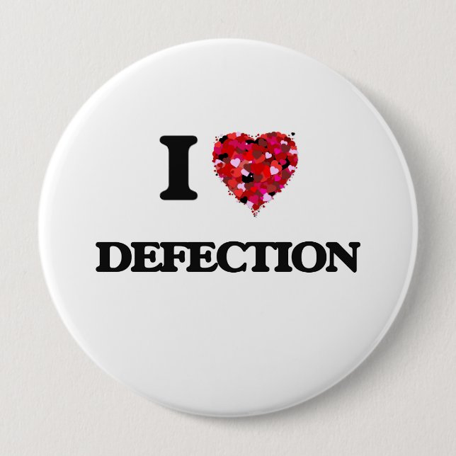 I love Defection 10 Cm Round Badge (Front)