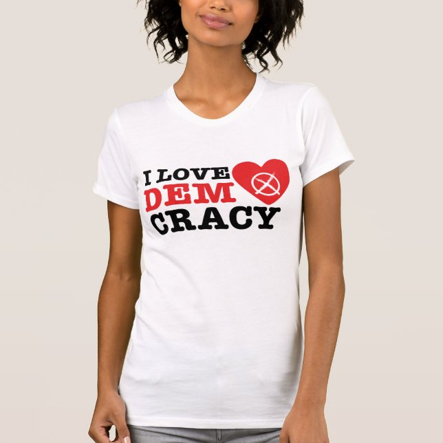I Love Democracy - Women T-Shirt (Front)