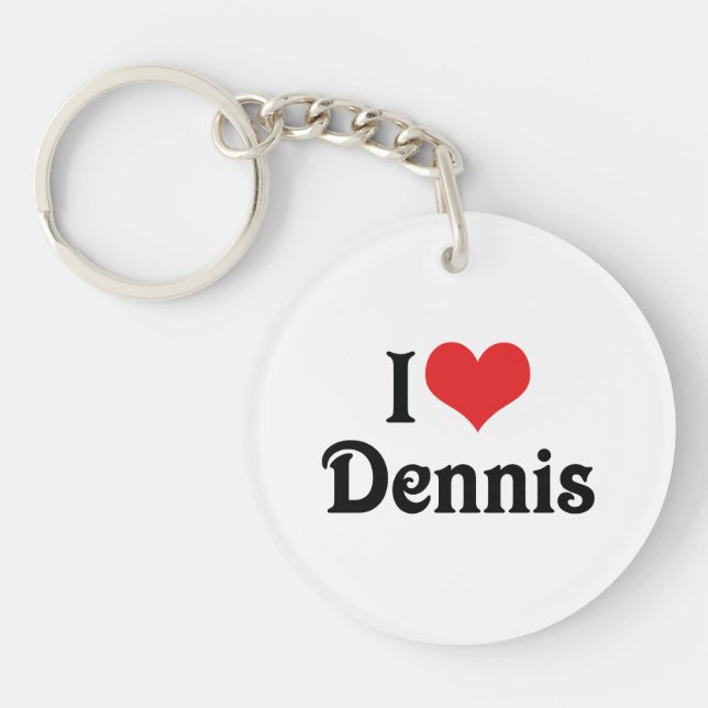 I Love Dennis Key Ring (Front)