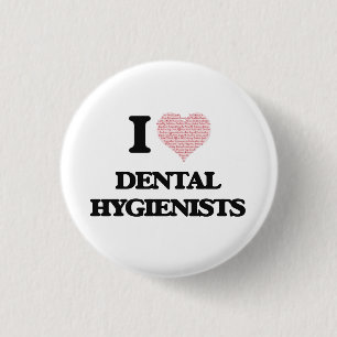I love Dental Hygienists (Heart made from words) 3 Cm Round Badge