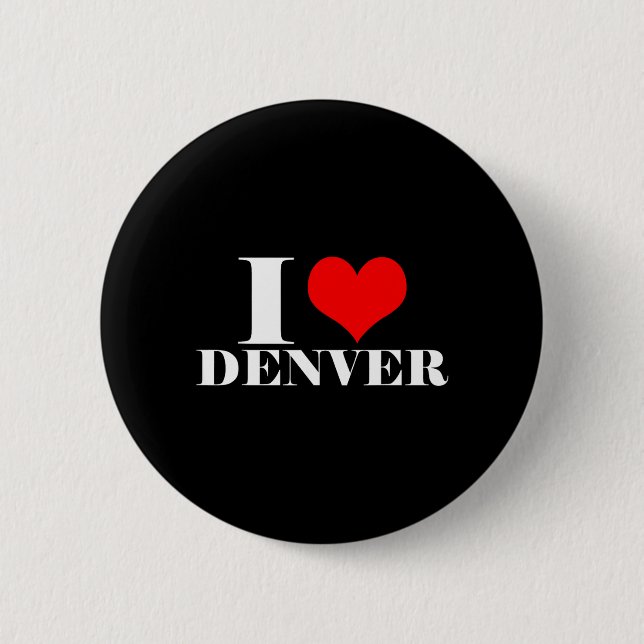 I Love Denver 6 Cm Round Badge (Front)